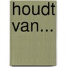 Houdt van... door Willem Ritstier