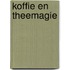 Koffie en theemagie