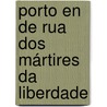 Porto en de Rua Dos Mártires da Liberdade door Onbekend