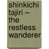 Shinkichi Tajiri – The Restless Wanderer