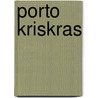 Porto Kriskras door Onbekend