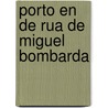 Porto en de Rua de Miguel Bombarda door Onbekend