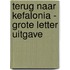 Terug naar Kefalonia - Grote Letter Uitgave
