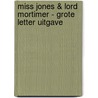 Miss Jones & Lord Mortimer - Grote Letter Uitgave by Dani van Doorn