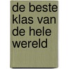 De beste klas van de hele wereld door Manon Sikkel