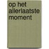 Op het allerlaatste moment