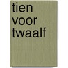 Tien voor twaalf door Lisette Jonkman