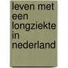 Leven met een longziekte in Nederland by Sascha Keij