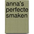 Anna's perfecte smaken