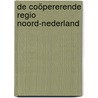 De coöpererende regio Noord-Nederland door Willem Foorthuis