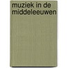 muziek in de middeleeuwen door Arthur van de Kamp
