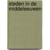steden in de middeleeuwen door Arthur van de Kamp