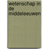 wetenschap in de middeleeuwen door Arthur van de Kamp