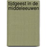 tijdgeest in de middeleeuwen door Arthur van de Kamp