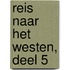 Reis naar het westen, deel 5