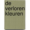 De verloren kleuren door Hani Albayari