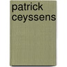 Patrick Ceyssens door Patrick Ceyssens
