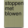 Stoppen met blowen door Yoram Stein