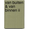 Van buiten & van binnen II door Annemieke Doe