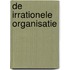 De irrationele organisatie