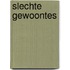 Slechte gewoontes