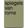 Spiegels van Rome by Sandrina Bokhorst