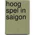 Hoog spel in Saigon