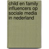 Child en family influencers op sociale media in Nederland door Thales Bertaglia