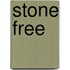 STONE FREE