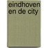 Eindhoven en de city