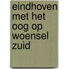Eindhoven met het oog op Woensel Zuid by Rob van Brunschot