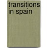 Transitions in Spain door Michiel Schierbeek