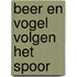 Beer en Vogel volgen het spoor