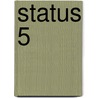 STATUS 5 door Lars Hoebers