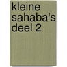 Kleine Sahaba's Deel 2 door Özkan Öze