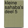 Kleine Sahaba's Deel 5 door Özkan Öze