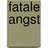Fatale angst