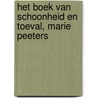 Het boek van schoonheid en toeval, Marie Peeters by Marie Peeters