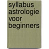 Syllabus Astrologie voor beginners by Johan Ligteneigen