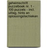 Geheimschrift Puzzelboek Nr. 1 - 100 Puzzels - Incl. Uitleg, Hints en Oplossingstechieken door Geheimschrift Puzzelboeken