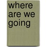 Where Are We Going door Efrat Zehavi
