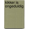 Kikker is ongeduldig door Naar Max Velthuijs