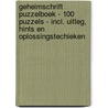 Geheimschrift Puzzelboek - 100 Puzzels - Incl. Uitleg, Hints en Oplossingstechieken door Kerstcadeau Boekenshop