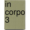 In Corpo 3 by Giovanni Armand Conti