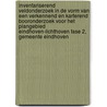 Inventariserend veldonderzoek in de vorm van een verkennend en karterend booronderzoek voor het plangebied Eindhoven-Lichthoven fase 2, gemeente Eindhoven by M.R. Groenhuijzen