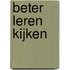 Beter leren kijken