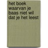Het boek waarvan je baas niet wil dat je het leest door Roland Grootenboer