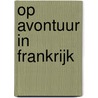 Op avontuur in Frankrijk door Kleine Globetrotter