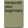 Minecraft voor beginners door Mojang