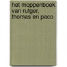 Het Moppenboek van Rutger, Thomas en Paco door Thomas van Grinsven